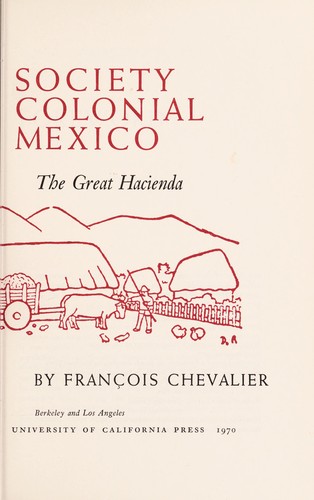 Land and Society in Colonial Mexico