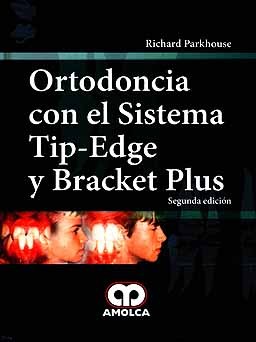 Ortodoncia con el sistema tip-edge y bracket plus - 2. ed.