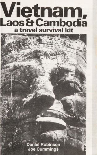 Vietnam, Laos & Cambodia, a travel survival kit