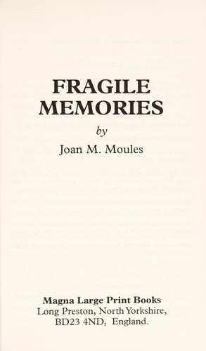 Fragile Memories