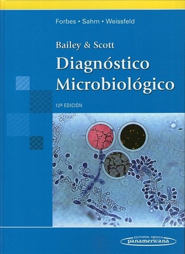Bailey & Scott : diagnóstico microbiológico - 12. edición.