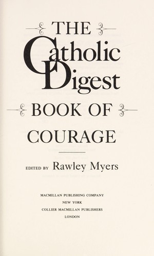 The Catholic Digest Book of Courage