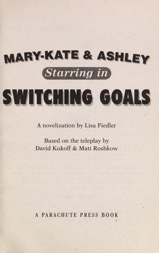 Mary-Kate & Ashley Starring in Switching Goals