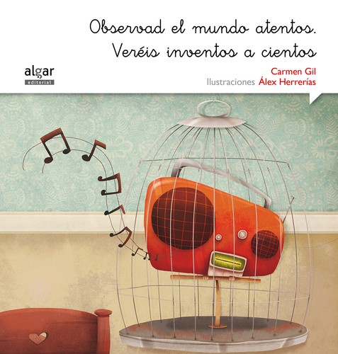 Observad el mundo atentos, veréis inventos a cientos