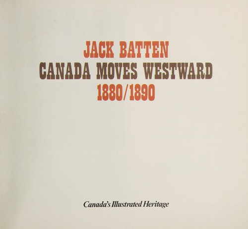 Canada Moves Westward, 1880-1890