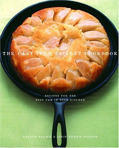The Cast Iron Skillet Cookbook