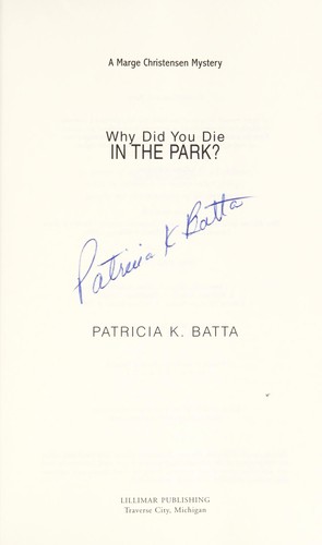 Why did you die in the park?