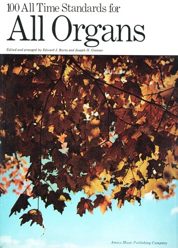 100 All-Time Standards for All Organs