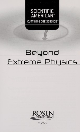 Beyond extreme physics