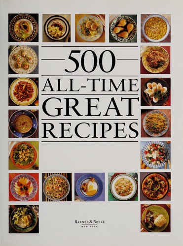 500 All-Time Great Recipes