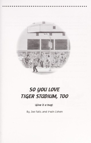So you love Tiger Stadium too (give it a hug)
