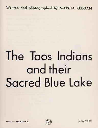 The Taos Indians and their sacred Blue Lake