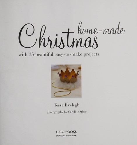 Home-made Christmas with 35 beautiful easy-to-make projects