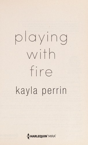 Playing with Fire