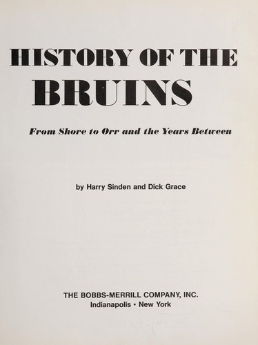 The Picture History of the Boston Bruins: From Shore to Orr and the Years Between