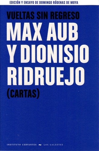 Vueltas sin regreso - Max Aub y Dionisio Ridruejo