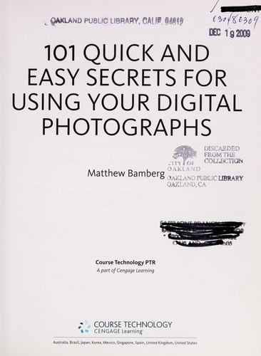 101 Quick and Easy Secrets for Using Your Digital Photographs