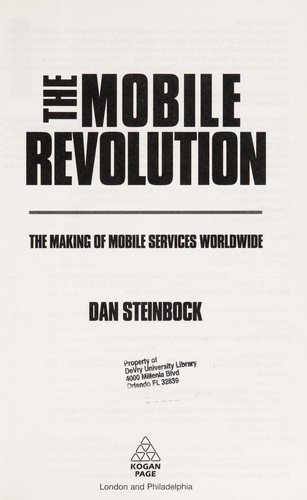 MOBILE REVOLUTION: THE MAKING OF MOBILE SERVICES WORLDWIDE