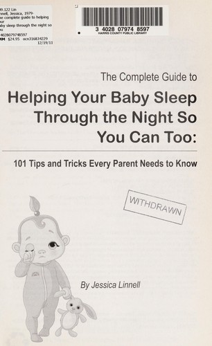 The complete guide to helping your baby sleep through the night so you can too