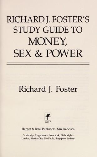 Richard J. Foster's Study Guide to Money, Sex & Power