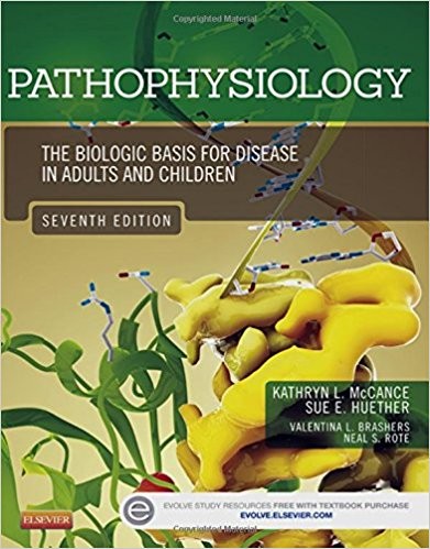 Pathophysiology: The Biologic Basis for Disease in Adults and Children