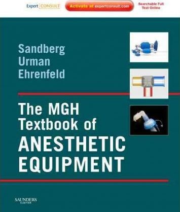 The MGH textbook of anesthetic equipment