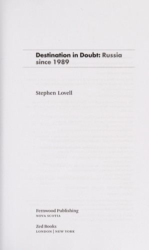 DESTINATION IN DOUBT: RUSSIA SINCE 1989