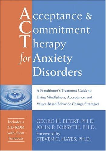 Acceptance & Commitment Therapy for Anxiety Disorders