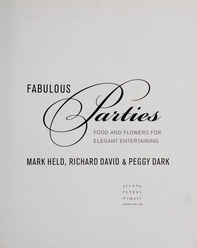 Fabulous Parties: Food and Flowers for Elegant Entertaining