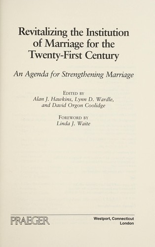 Revitalizing the Institution of Marriage for the Twenty-First Century