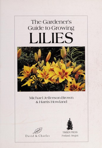 The Gardener's Guide to Growing Lilies