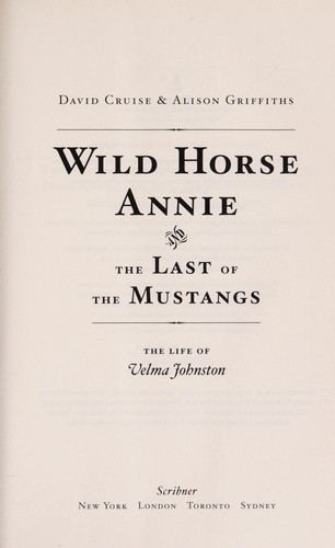 Wild horse Annie and the last of the mustangs : the life of Velma Johnston