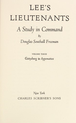 Lee's lieutenants, a study in command