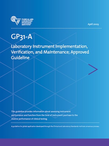 GP31-A Laboratory Instrument Implementation, Verification, and Maintenance: Approved Guideline