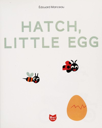 Hatch, little egg