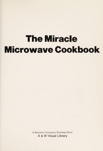 The miracle microwave cookbook