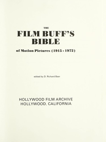 The Film Buff's Bible of Motion Pictures (1915-1972)