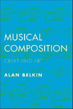 Musical Composition: Craft and Art