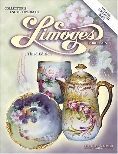 The Collector's Encyclopedia of Limoges Porcelain