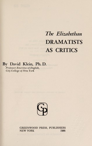 The Elizabethan dramatists as critics