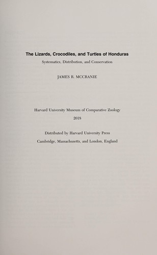 The Lizards, Crocodiles, and Turtles of Honduras