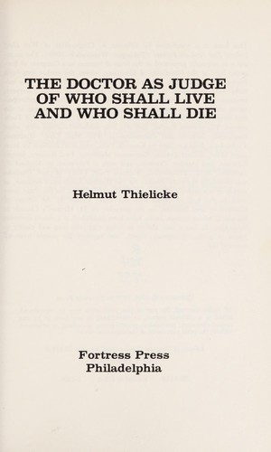 The doctor as judge of who shall live and who shall die