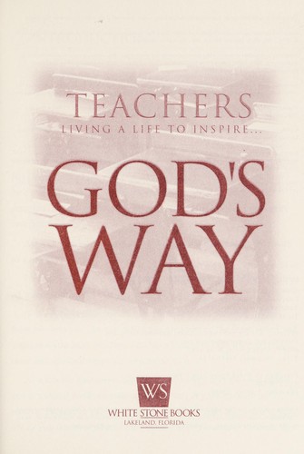 Teachers living a life to inspire-- God's way