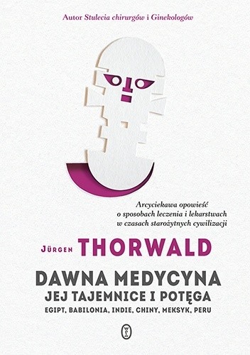 Dawna medycyna, jej tajemnice i potęga