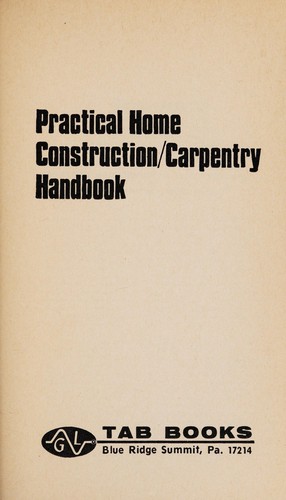 Practical Home Construction/Carpentry Handbook