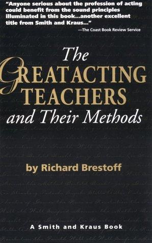 The Great Acting Teachers and Their Methods