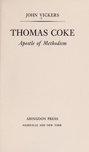 Thomas Coke, Apostle of Methodism