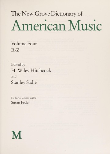 The New Grove dictionary of American music