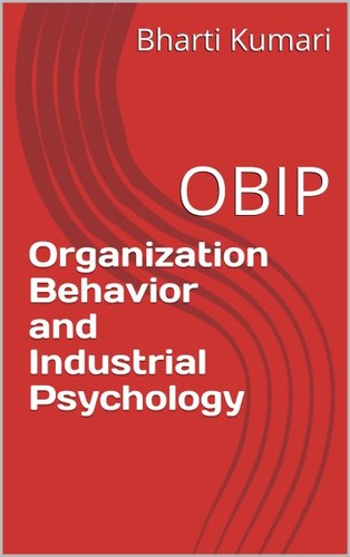 Organization Behavior and Industrial Psychology
