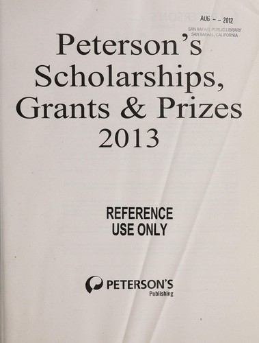 Peterson's Scholarships, Grants & Prizes 2013